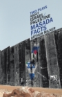 Image for Two Plays About Israel/Palestine: Masada, Facts