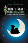 Image for How to Treat Your Dogs and Cats with Over-The-Counter Drugs