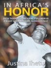 Image for In Africa&#39;s Honor: Dick Tiger Versus Gene Fullmer Iii-A Blast from Nigeria&#39;S Glorious Past