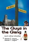 Image for The Guys in the Gang : (And Other Stories)