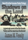 Image for Shadows on the Land: A Novel of the Rio Grande Valley