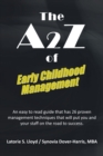 Image for A2z of Early Childhood Management: An Easy to Read Guide That Has 26 Proven Management Techniques That Will Put You and Your Staff on the Road to Success.
