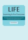 Image for Life Learning Is for Everyone : The True Story of How South Carolina Came to Be a Leader in Providing Opportunities for Postsecondary Education to You