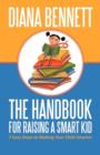 Image for The Handbook for Raising a Smart Kid : 7 Easy Steps to Making Your Child Smarter