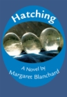 Image for Hatching: A Novel