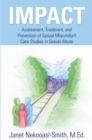 Image for Impact: Assessment, Treatment, and Prevention of Sexual Misconduct: Case Studies in Sexual Abuse