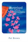 Image for Surprised Pink Geraniums : A Memoir