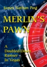 Image for Merlin&#39;s Pawn: A Doubled-Down Runner in Vegas