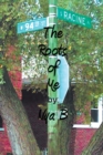 Image for 94Th &amp; Racine: The Roots of Me