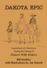 Image for Dakota Epic: Experiences of a Reenactor During the Filming of Dances With Wolves