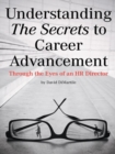Image for Understanding the Secrets to Career Advancement: Through the Eyes of an Hr Director