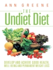 Image for Undiet Diet: Develop and Achieve Good Health, Well-Being and Permanent Weight Loss