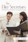Image for The Elite Secretary : The Definitive Guide to a Successful Career