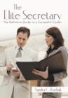 Image for The Elite Secretary : The Definitive Guide to a Successful Career