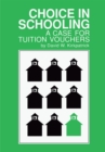 Image for Choice in Schooling: A Case for Tuition Vouchers