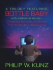 Image for Trilogy Featuring: Bottle Baby with Additional Stories...Three Months with Yeti Brown...The Hootenanny Massacres!