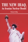 Image for New Iraq, an Iranian Nuclear Bomb!