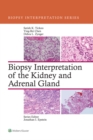 Image for Biopsy interpretation of the kidney and adrenal gland