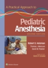 Image for A practical approach to pediatric anesthesia