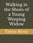 Image for Walking in the Shoes of a Young Weeping Widow