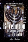 Image for The Revelation of Jesus Christ to John