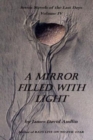 Image for Seven Novels Of The Last Days Volume IV : A Mirror Filled With Light