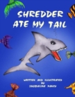 Image for Shredder Ate My tail