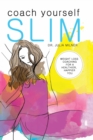 Image for Coach Yourself Slim : Weight Loss Coaching for a Healthier, Happier You