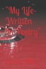 Image for My Life- Written In Poetry