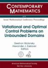 Image for Variational and Optimal Control Problems on Unbounded Domains