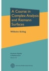Image for A course in complex analysis and Riemann surfaces : volume 154