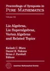 Image for Lie algebras, lie superalgebras, vertex algebras, and related topics  : Southeastern Lie Theory Workshop Series 2012-2014