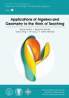 Image for Applications of Algebra and Geometry to the Work of Teaching