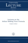 Image for Lectures on the Arthur-Selberg Trace Formula