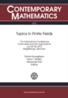 Image for Topics in finite fields: 11th International Conference on Finite Fields and Their Applications, July 22--26, 2013, Magdeburg, Germany