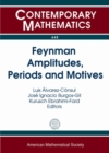 Image for Feynman Amplitudes, Periods and Motives