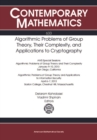 Image for Algorithmic problems of group theory, their complexity, and applications to cryptography