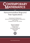 Image for Noncommutative rings and their applications: International Conference on Noncommutative Rings and Their Applications, July 1-4, 2013, Universite d&#39;Artois, Lens, France