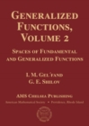 Image for Generalized functionsVolume 2,: Spaces of fundamental and generalized functions