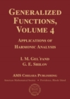 Image for Generalized functionsVolume 4,: Applications of harmonic analysis