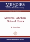 Image for Maximal Abelian Sets of Roots