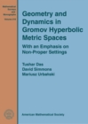 Image for Geometry and Dynamics in Gromov Hyperbolic Metric Spaces : With an Emphasis on Non-Proper Settings