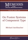 Image for On Fusion Systems of Component Type