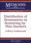 Image for Distribution of Resonances in Scattering by Thin Barriers