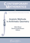 Image for Analytic methods in arithmetic geometry  : 2016 Arizona Winter School, March 12-16, 2016, University of Arizona, Tucson, Arizona