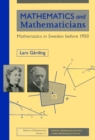 Image for Mathematics and mathematicians: mathematics in Sweden before 1950