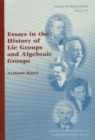 Image for Essays in the history of Lie groups and algebraic groups