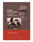 Image for Logic&#39;s Lost Genius: The Life of Gerhard Gentzen
