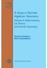 Image for A Study in Derived Algebraic Geometry: Volume II: Deformations, Lie Theory and Formal Geometry