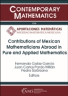 Image for Contributions of Mexican Mathematicians Abroad in Pure and Applied Mathematics